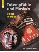 Книга *Totempfahle und Masken selbst machen*