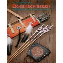 Книга *Bogenschiessen - Ausrustung, Zubehor, selbst gemacht*, Volkmar Hubschmann